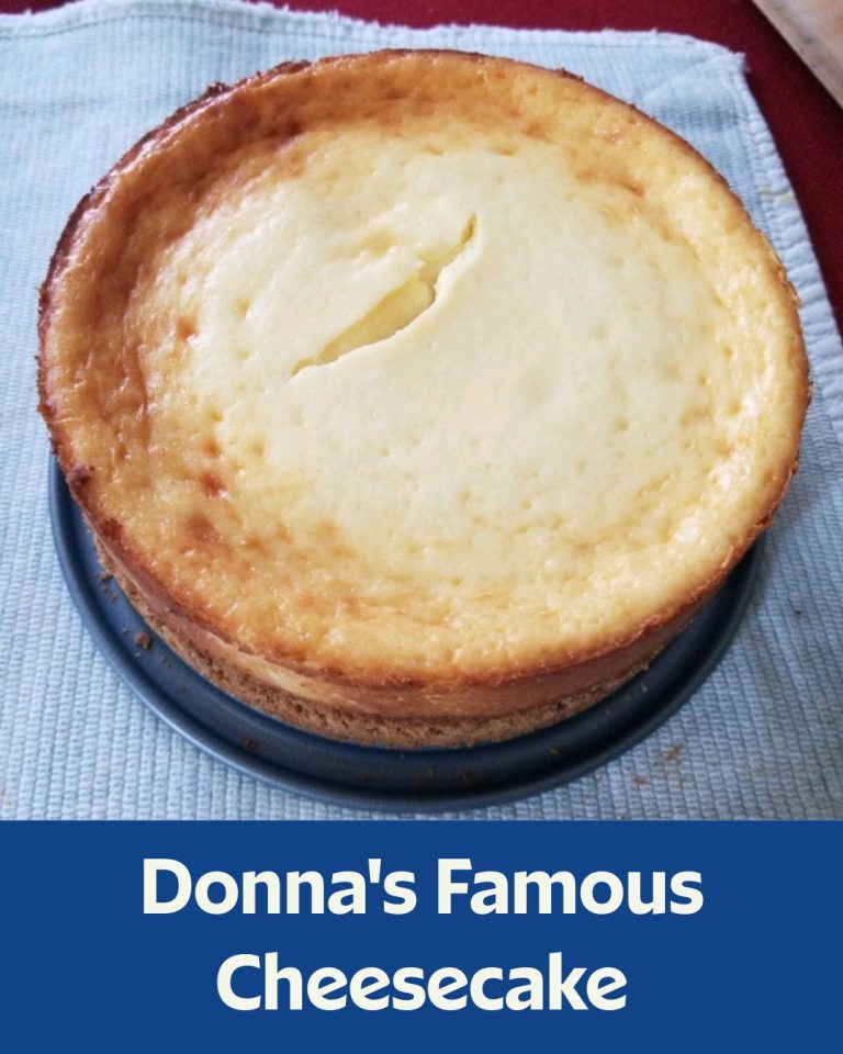 Donna’s Famous Cheesecake